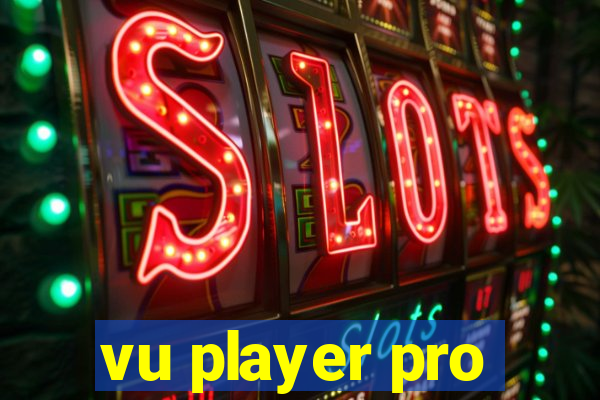 vu player pro